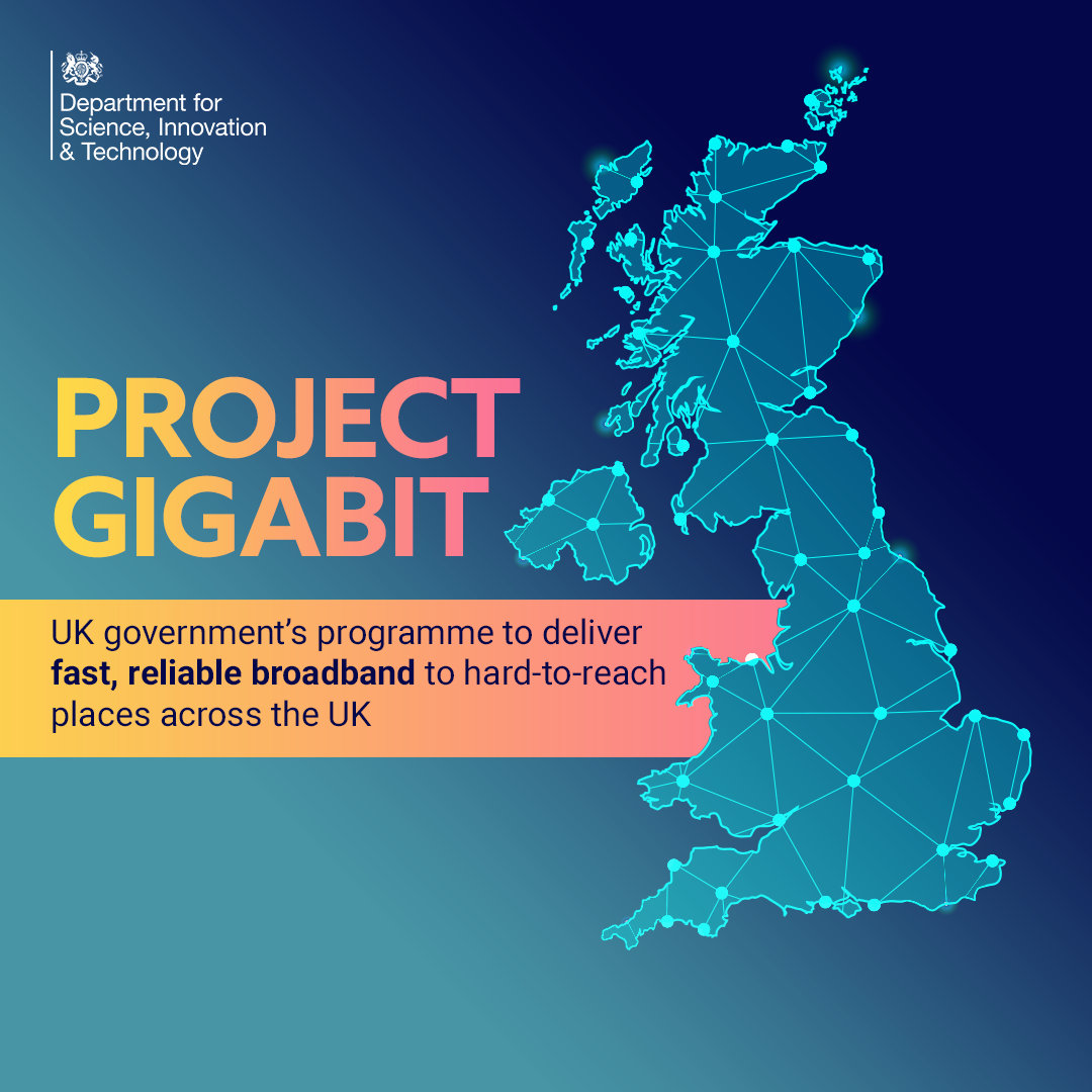 Project Gigabit - UK Government programme to deliver fast, reliable broadband to hard-to-reach places across the UK